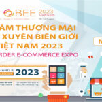 CBEE Vietnam: Triển lãm thương mại điện tử xuyên biên giới